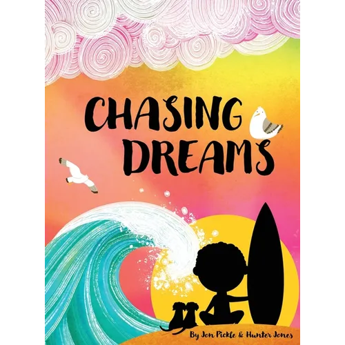 Chasing Dreams - Hardcover