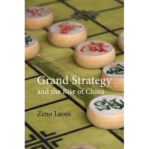 Grand Strategy and the Rise of China: Made in America - Paperback