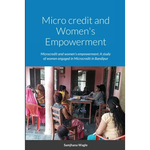 Micro credit and Women's Empowerment - Paperback