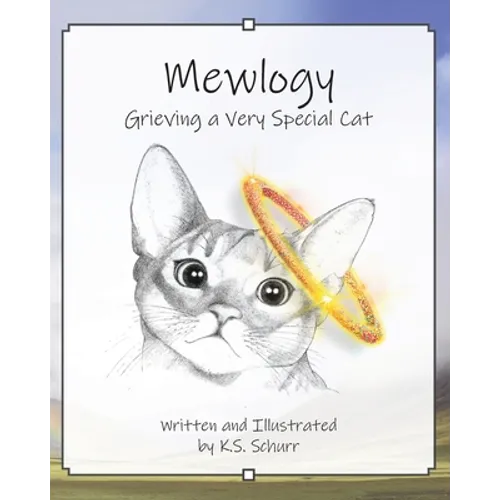 Mewlogy: Grieving a Very Special Cat - Paperback