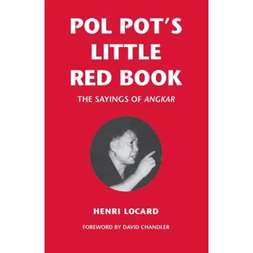 Pol Pot's Little Red Book: The Sayings of Angkar - Paperback