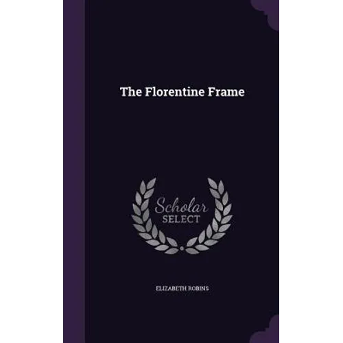 The Florentine Frame - Hardcover