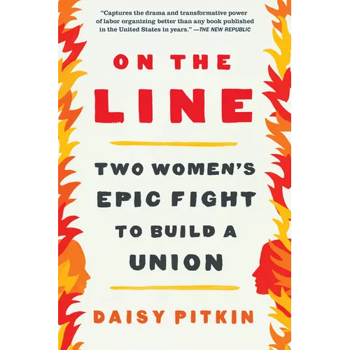 On the Line: Two Women's Epic Fight to Build a Union