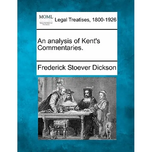 An Analysis of Kent's Commentaries. - Paperback