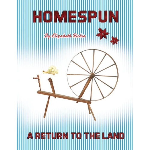 Homespun: A Return to the Land - Paperback
