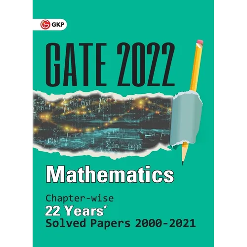 GATE 2022 Mathematics - 22 Years Chapter-wise Solved Papers 2000-2021 - Paperback