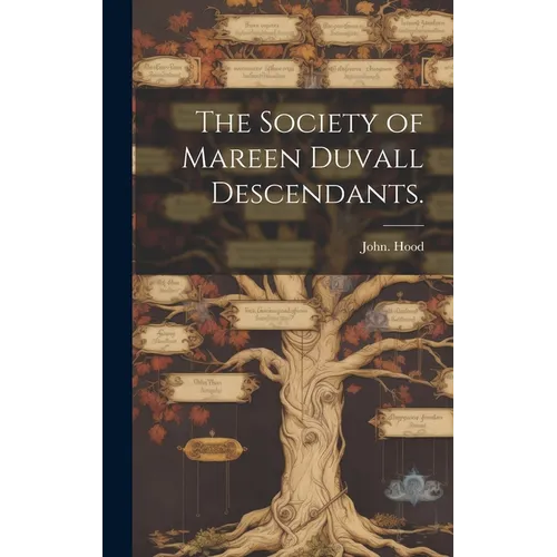 The Society of Mareen Duvall Descendants. - Hardcover