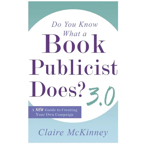 Do You Know What a Book Publicist Does? 3.0 - Paperback