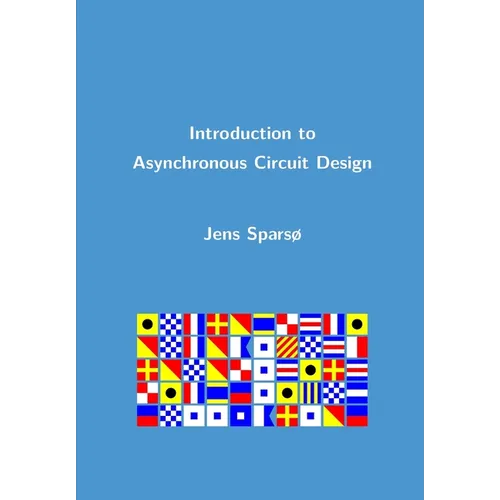 Introduction to Asynchronous Circuit Design - Paperback