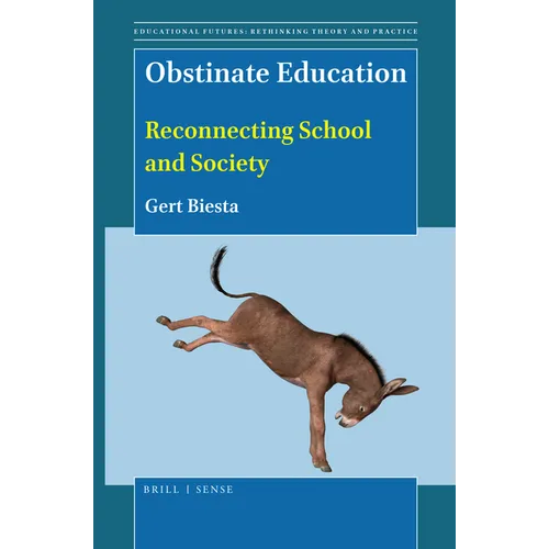 Obstinate Education: Reconnecting School and Society - Paperback