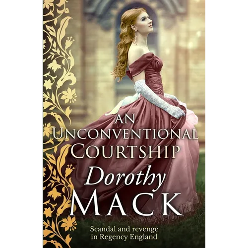An Unconventional Courtship: Love and adventure in Regency England - Paperback