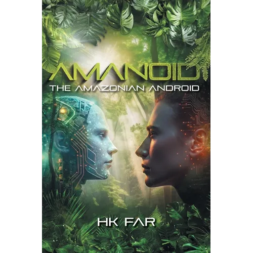 Amanoid: The Amazonian Android - Paperback