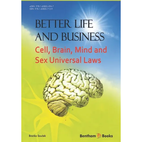 Better Life and Business: Cell, Brain, Mind and Sex Universal Laws - Paperback