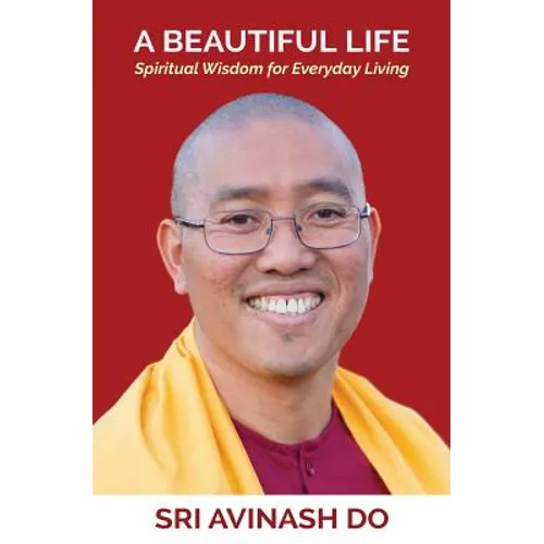A Beautiful Life: Spiritual Wisdom for Everyday Living - Paperback