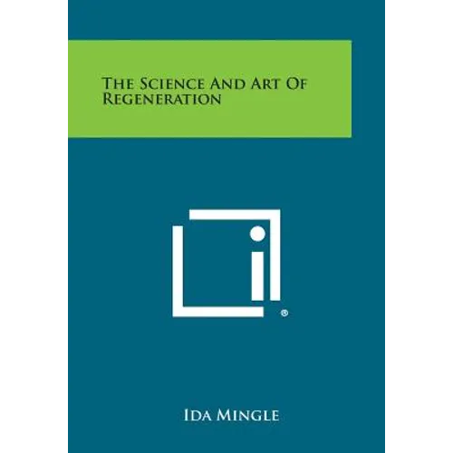 The Science and Art of Regeneration - Paperback