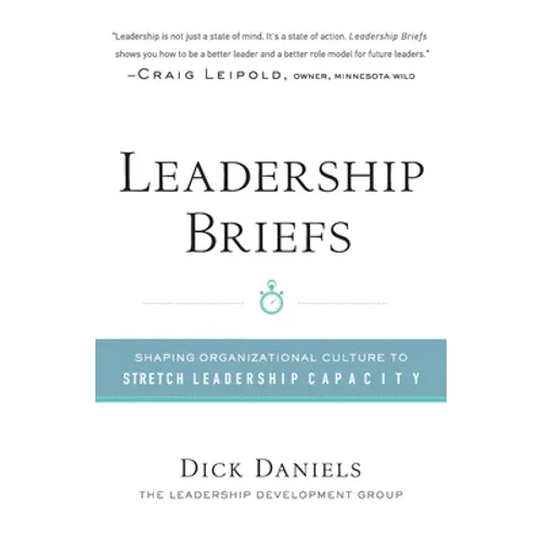 Leadership Briefs: Shaping Organization Culture to Stretch Leadership Capacity - Paperback