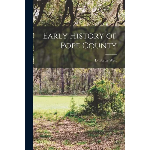 Early History of Pope County - Paperback