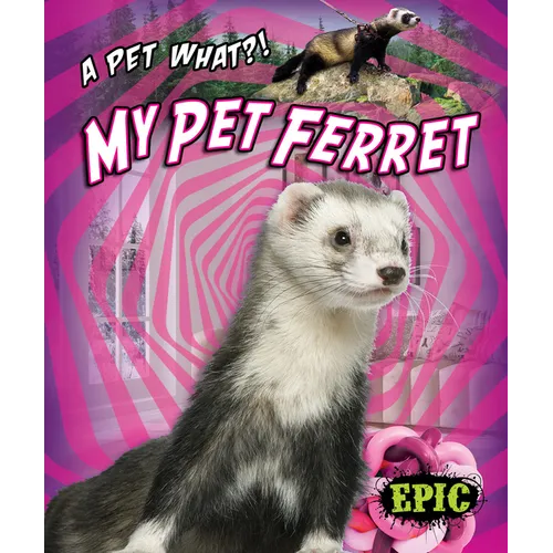 My Pet Ferret - Library Binding