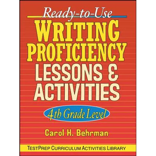 Ready-To-Use Writing Proficiency Lessons and Activities: 4th Grade Level - Paperback