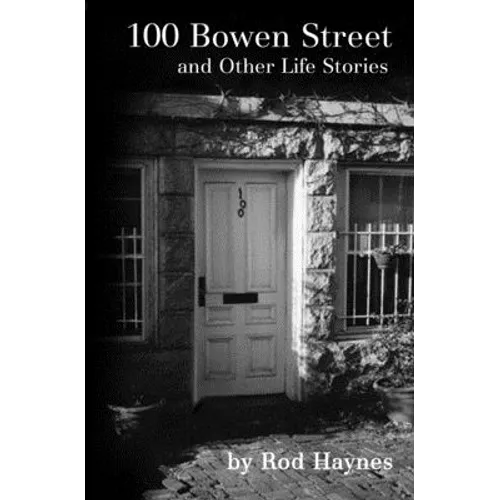 100 Bowen Street: And Other Life Stories - Paperback
