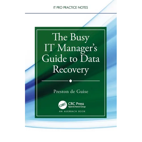 The Busy IT Manager's Guide to Data Recovery - Paperback