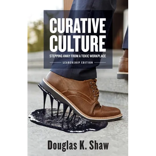 Curative Culture: Stepping Away From a Toxic Workplace