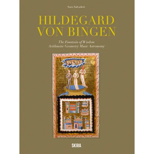 Hildegard Von Bingen: The Fountain of Wisdom: Arithmetic, Geometry, Music, Astronomy - Hardcover