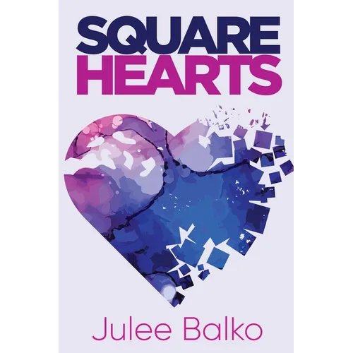 Square Hearts: A Beautiful Story of Loss, Longing, and a Love Worth Waiting For - Paperback