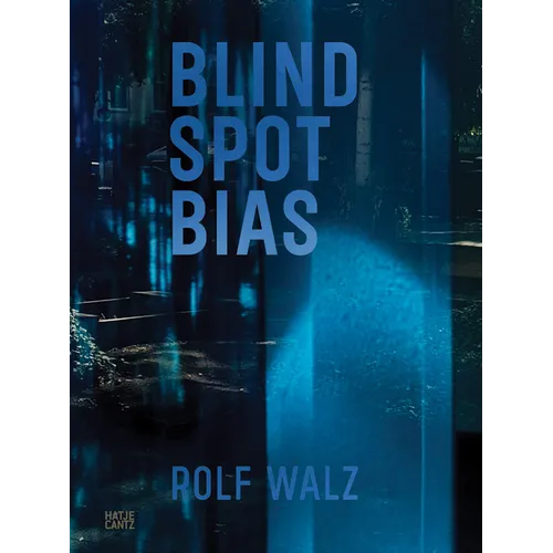 Rolf Walz: Blind Spot Bias - Paperback