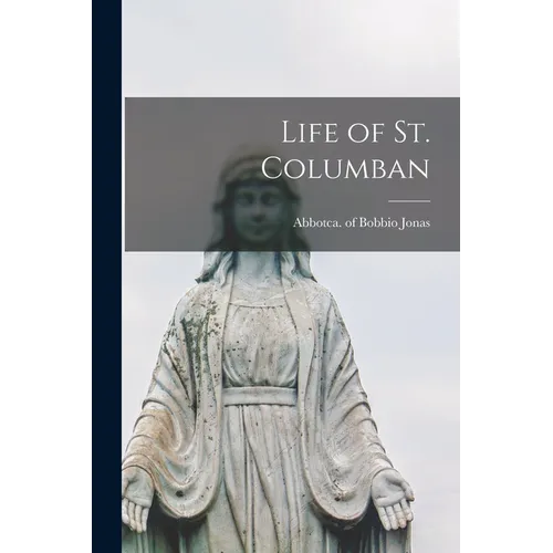 Life of St. Columban - Paperback