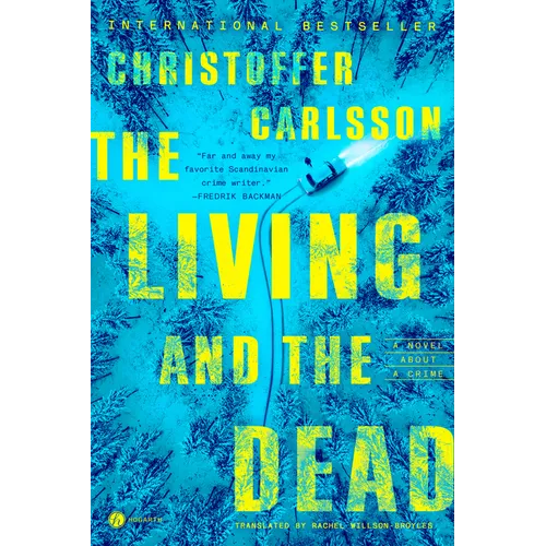 The Living and the Dead: A Novel about a Crime - Hardcover