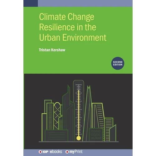 Climate Change Resilience in the Urban Environment (Second Edition) - Paperback