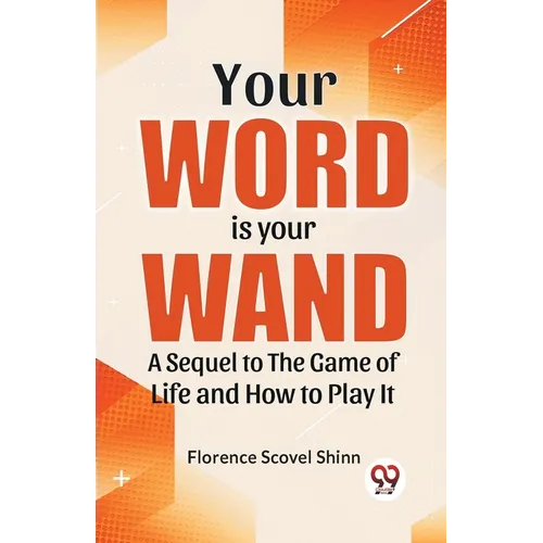Your Word Is Your Wand A Sequel To 