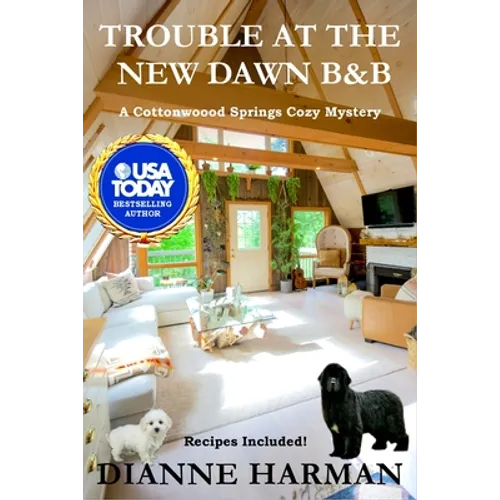 Trouble at the New Dawn B & B: A Cottonwood Springs Cozy Mystery - Paperback