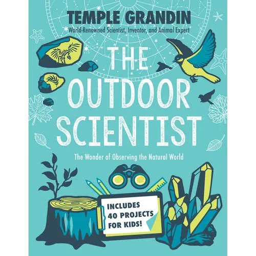 The Outdoor Scientist: The Wonder of Observing the Natural World - Paperback
