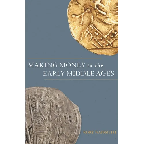 Making Money in the Early Middle Ages - Paperback