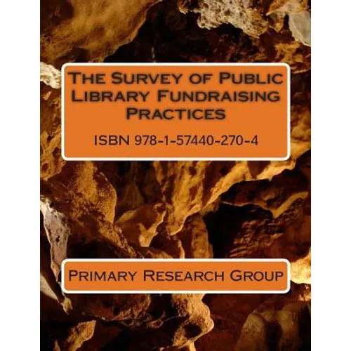 The Survey of Public Library Fundraising Practices - Paperback