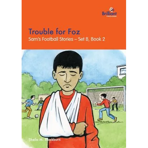 Trouble for Foz: Sam's Football Stories - Set B, Book 2 - Paperback
