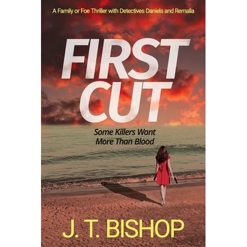First Cut: A Novel of Suspense (Book One in the Detectives Daniels and Remalla Series) - Paperback