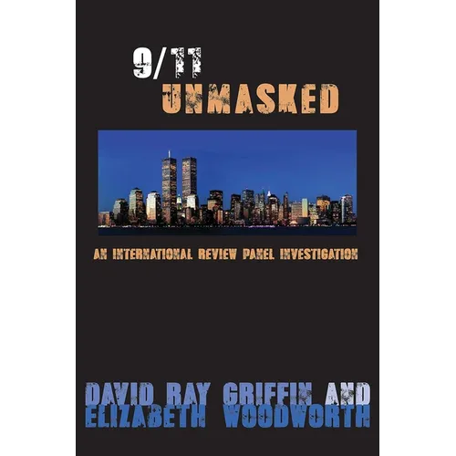 9/11 Unmasked: An International Review Panel Investigation - Paperback