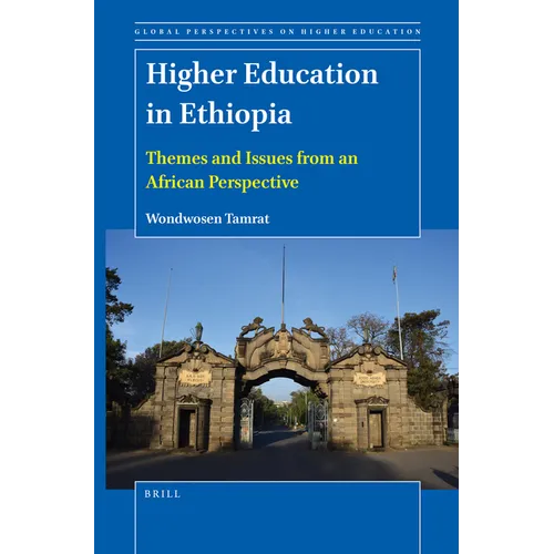 Higher Education in Ethiopia: Themes and Issues from an African Perspective - Paperback