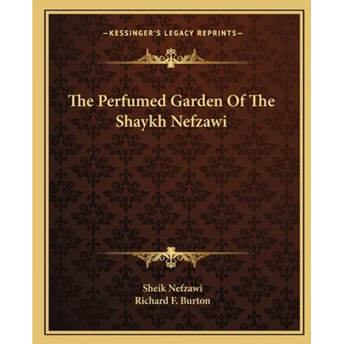 The Perfumed Garden Of The Shaykh Nefzawi - Paperback