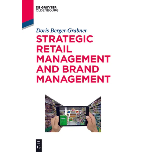 Strategic Retail Management and Brand Management: Trends, Tactics, and Examples - Paperback