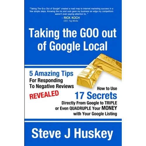Taking the Goo Out of Google Local - Paperback