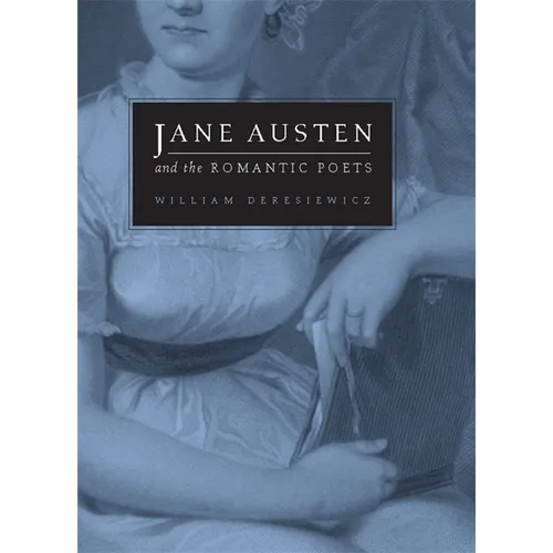 Jane Austen and the Romantic Poets - Hardcover