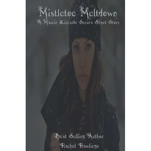 Mistletoe Meltdown: A Solstice Short Story - Paperback