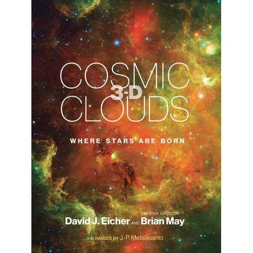 Cosmic Clouds 3-D: Where Stars Are Born - Hardcover