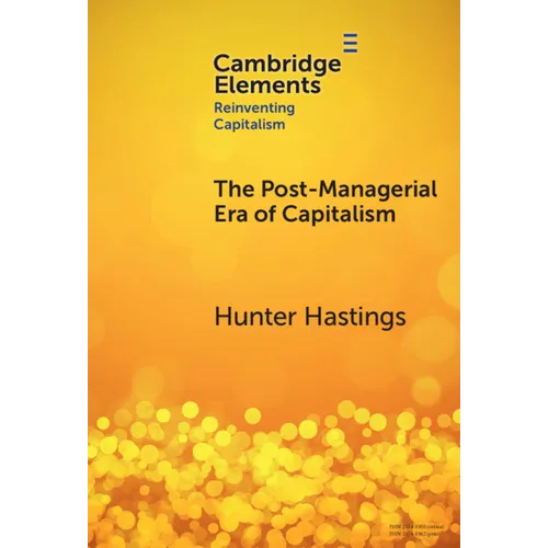 The Post-Managerial Era of Capitalism - Hardcover