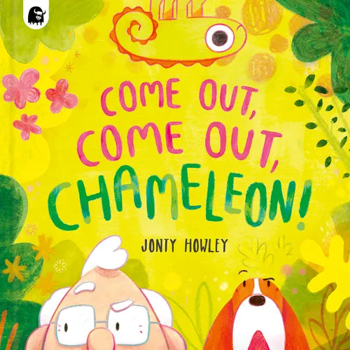 Come Out, Come Out, Chameleon! - Hardcover