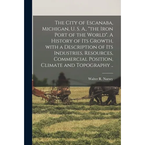 The City of Escanaba, Michigan, U. S. A., 
